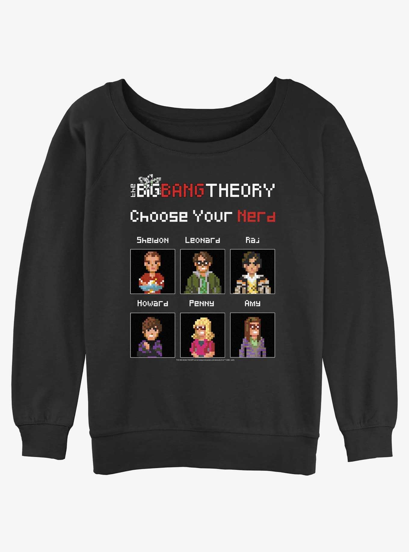 The Big Bang Theory Choose Your Nerd Girls Slouchy Sweatshirt, , hi-res
