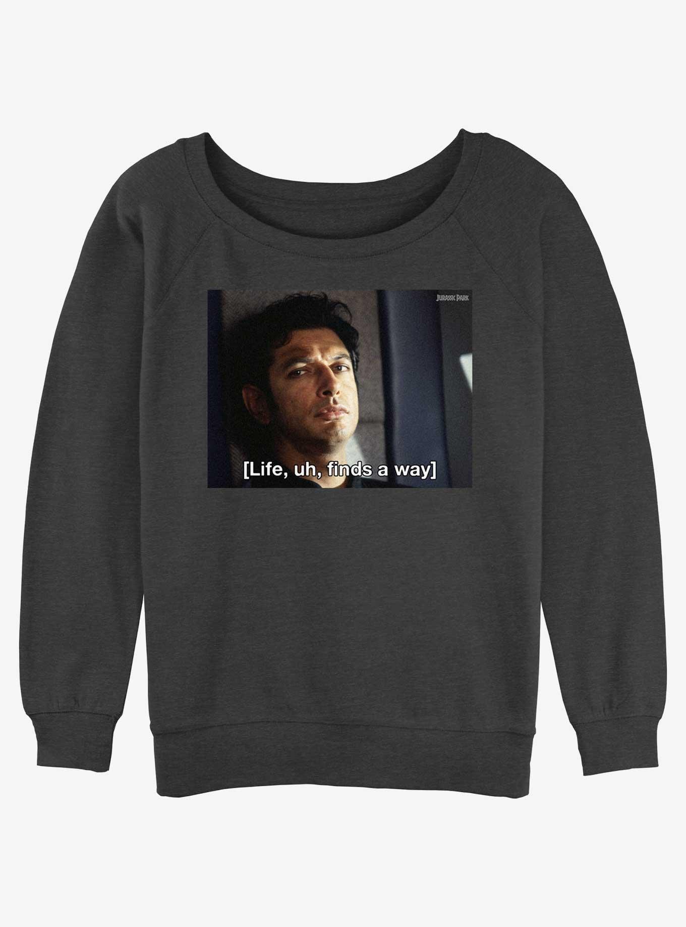 Jurassic Park Dr. Ian Malcolm Life Finds A Way Life Womens Slouchy Sweatshirt, CHAR HTR, hi-res