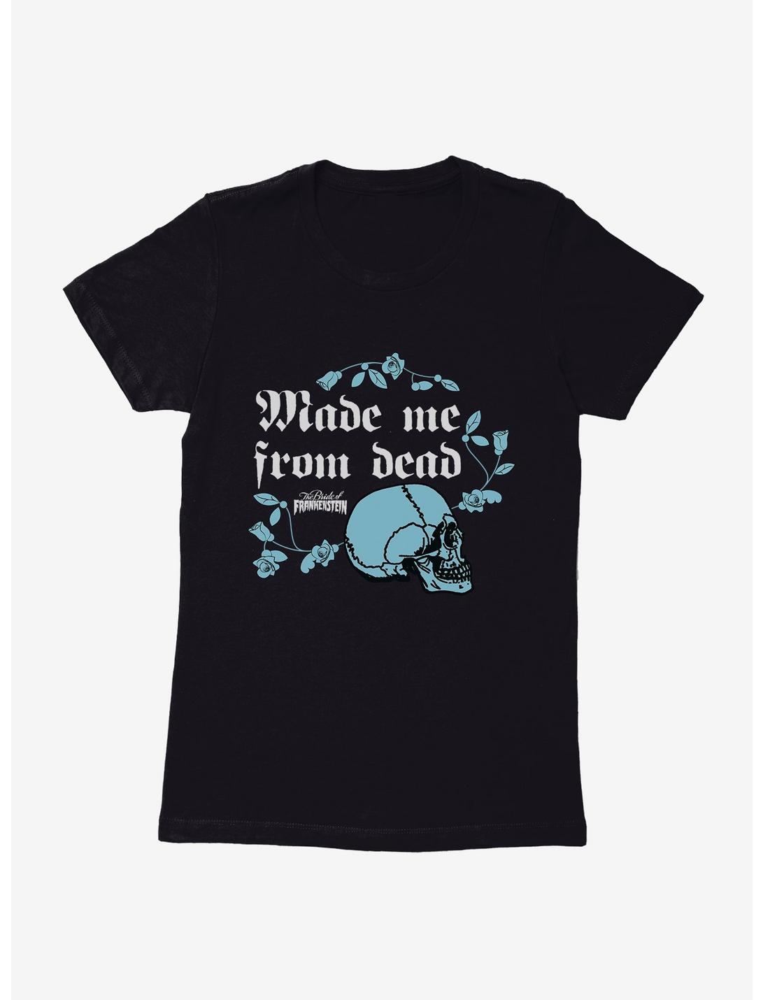 Made Me From Dead Bride Of Frankenstein T-Shirt Made Me From Dead Bride Of Frankenstein T-Shirt