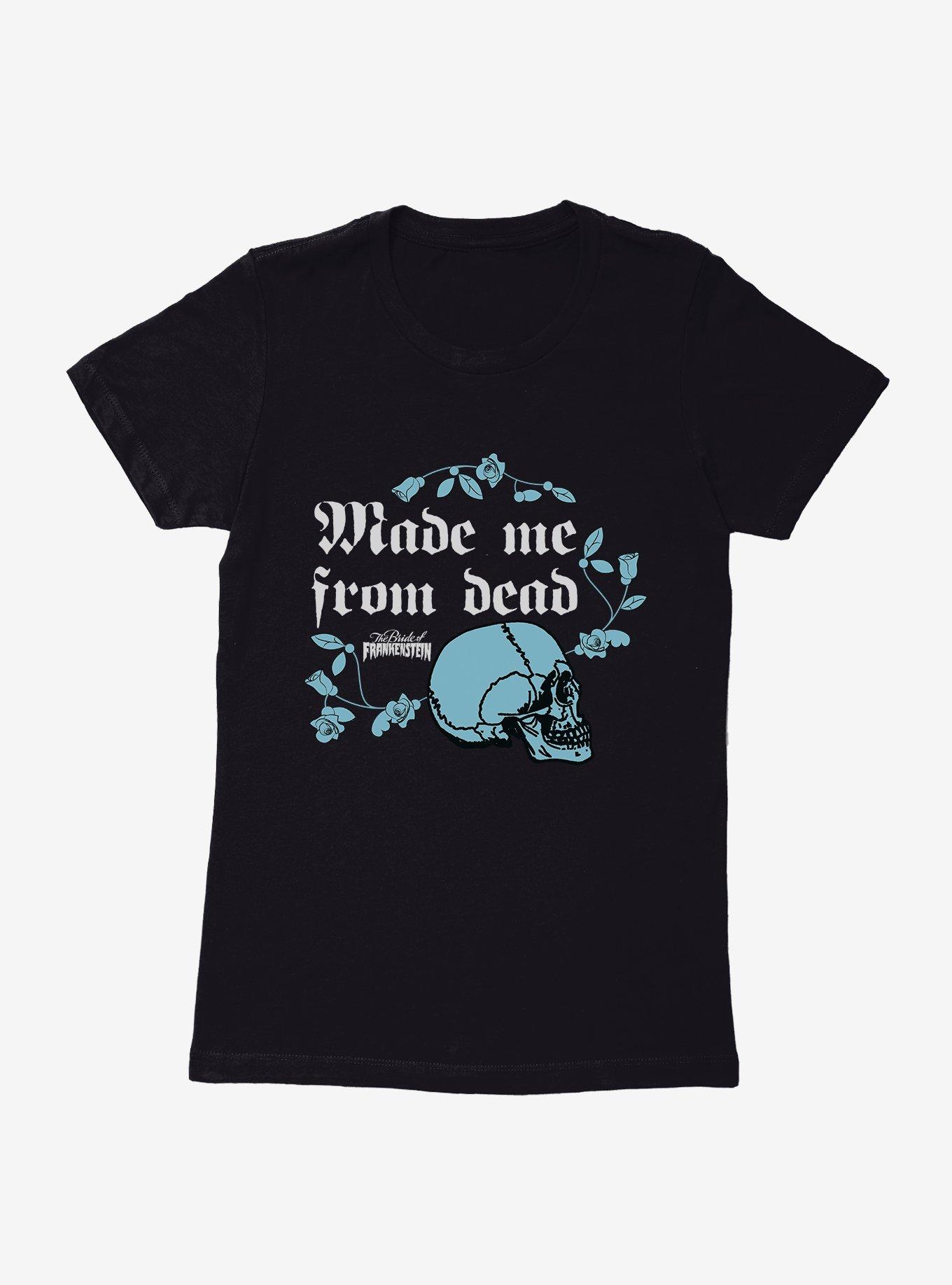 Bride Of Frankenstein Made Me From Dead Skull Womens T-Shirt, , hi-res