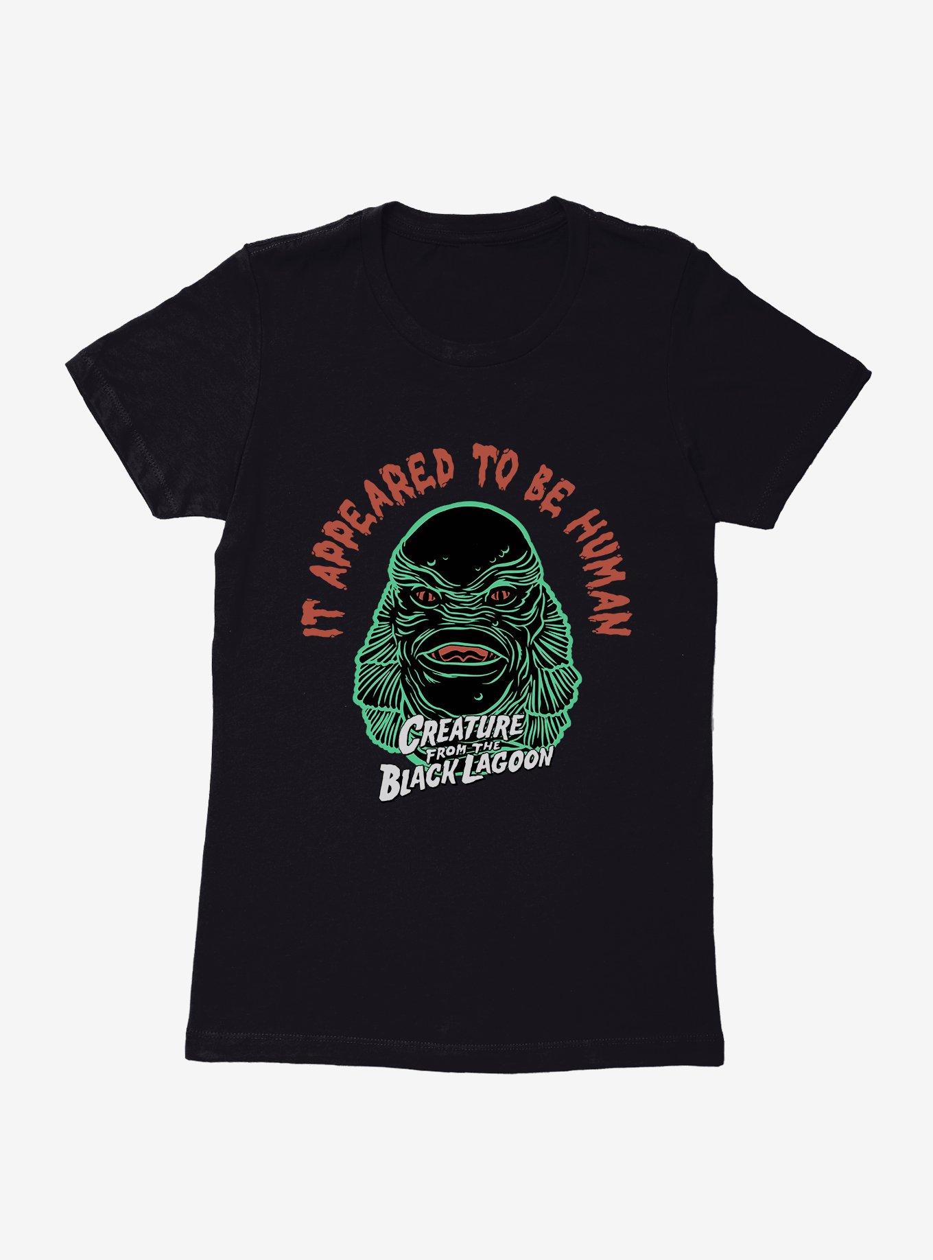 Creature From The Black Lagoon It Appeared To Be Human Womens T-Shirt, BLACK, hi-res
