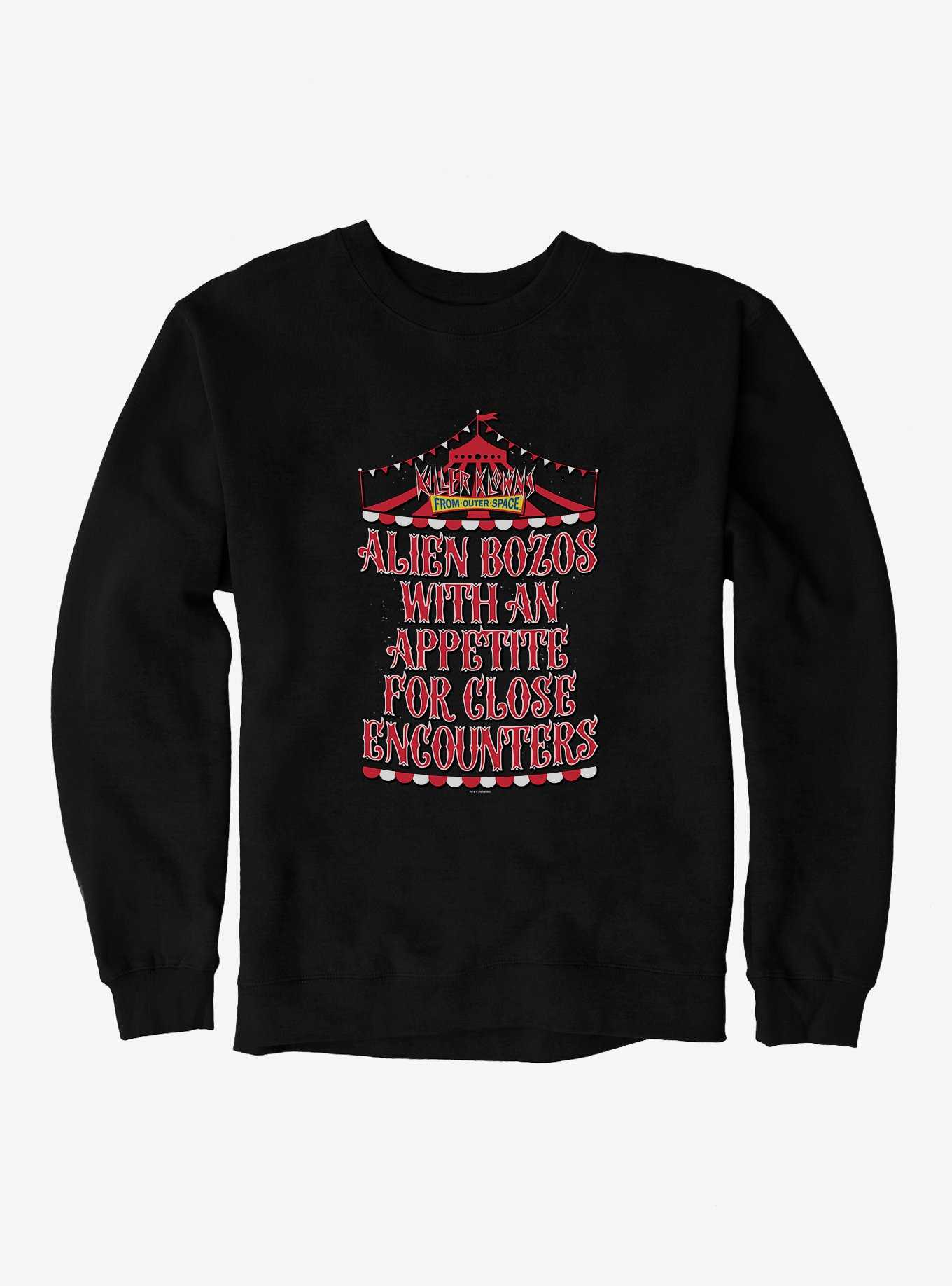 Killer Klowns From Outer Space Alien Bozos With An Apetite For Close Encounters Sweatshirt, , hi-res