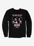 The Bride Of Frankenstein You Make Me Feel Alive Sweatshirt, BLACK, hi-res
