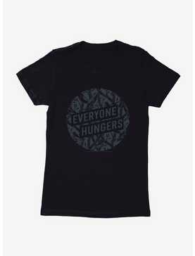 Hunger Games: The Ballad Of Songbirds And Snakes Everyone Hungers Womens T-Shirt, , hi-res