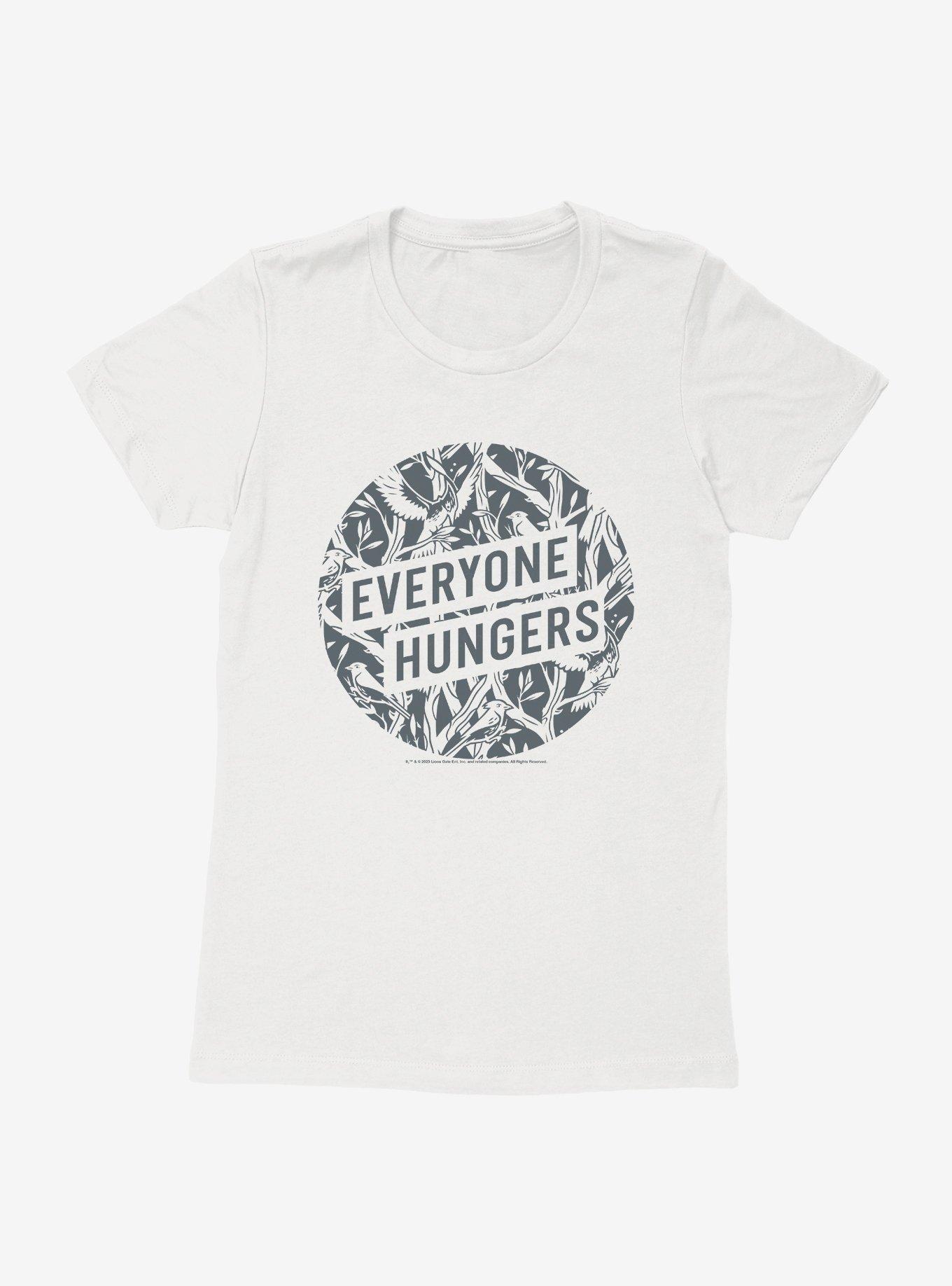 Hunger Games: The Ballad Of Songbirds And Snakes Everyone Hungers Womens T-Shirt, WHITE, hi-res