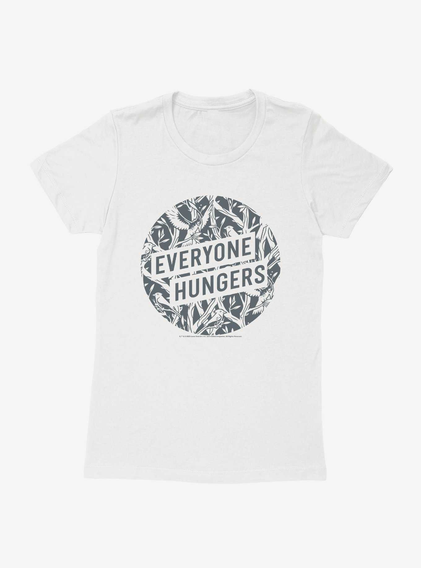 Hunger Games: The Ballad Of Songbirds And Snakes Everyone Hungers Womens T-Shirt, , hi-res