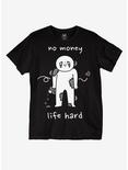 No Money Life Hard T-Shirt By Hootles, BLACK, hi-res