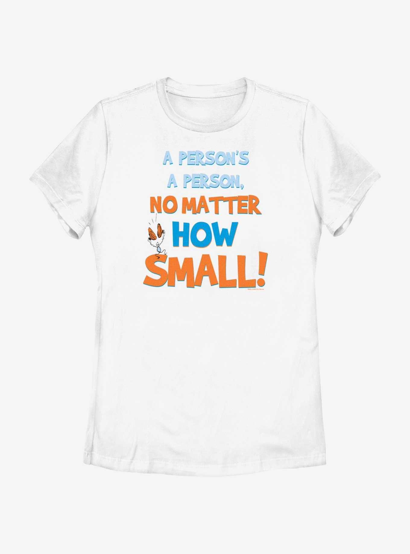 Dr. Seuss A Perosn's A Person No Matter How Small Womens T-Shirt