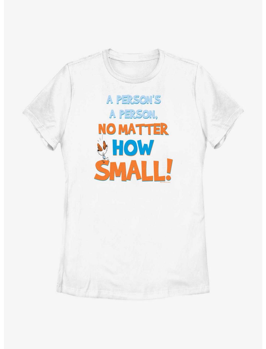 Dr. Seuss A Perosn's A Person No Matter How Small Womens T-Shirt, WHITE, hi-res