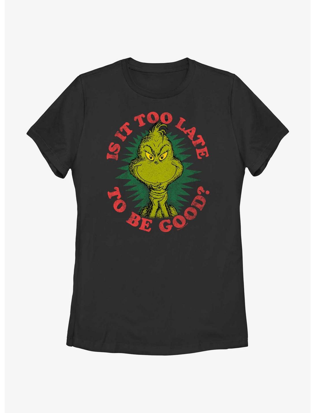 Dr. Seuss Grinch Is It Too Late To Be Good Womens T-Shirt, BLACK, hi-res