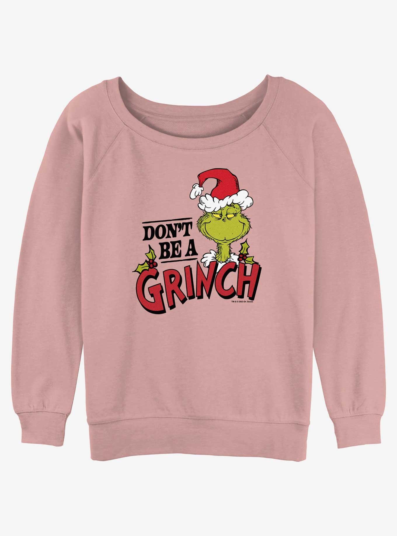 Dr. Seuss Don't Be A Grinch Womens Slouchy Sweatshirt, DESERTPNK, hi-res