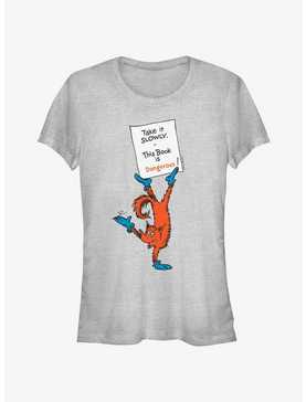 Dr. Seuss Take It Slowly This Book Is Dangerous Girls T-Shirt, , hi-res