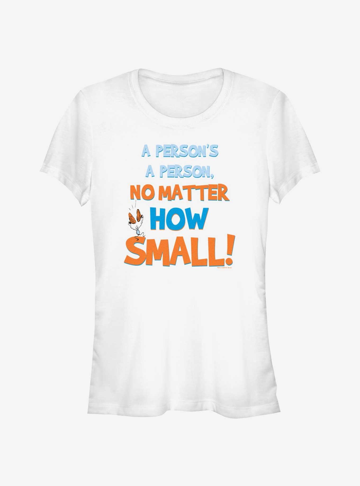 Dr. Seuss A Perosn's A Person No Matter How Small Girls T-Shirt