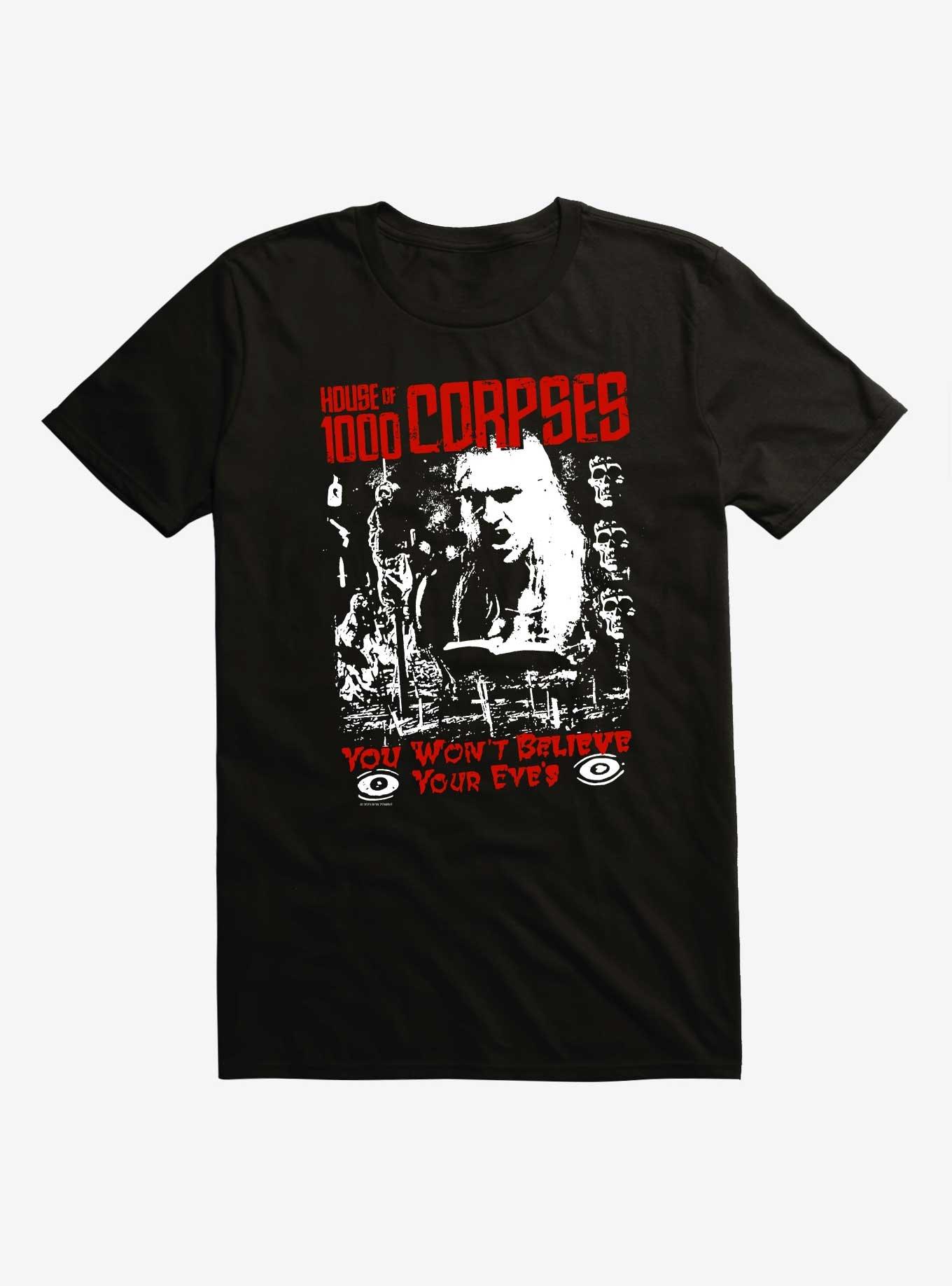 House Of 1000 Corpses You Won't Believe Your Eyes T-Shirt
