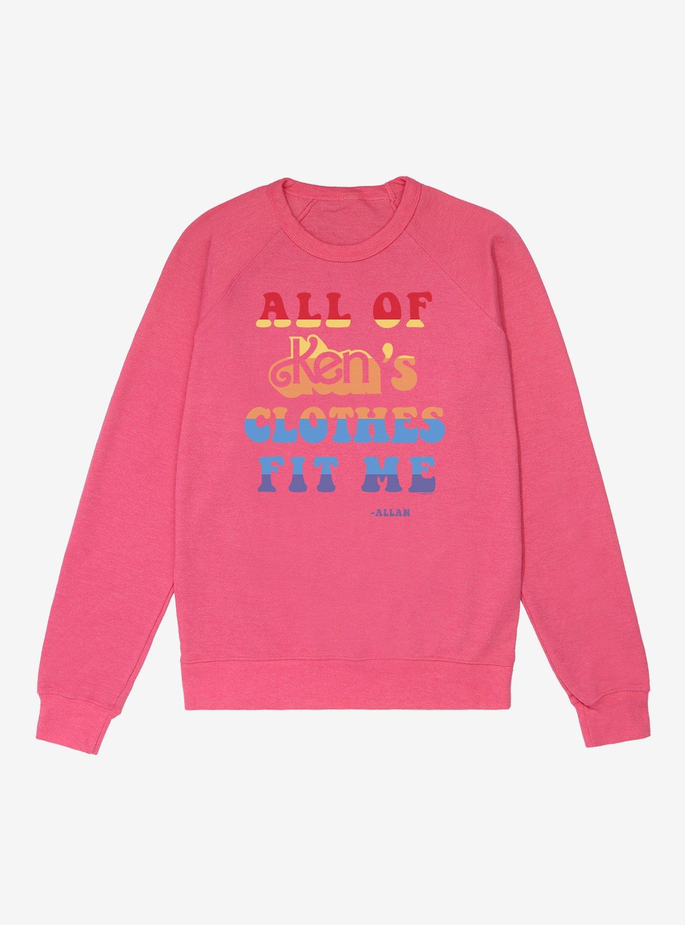 Barbie Movie Allan's All of Ken's Clothes Fit Me French Terry Sweatshirt