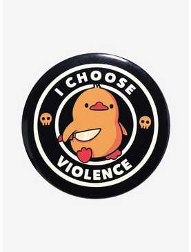 I Choose Violence Duck 3 Inch Button, , hi-res