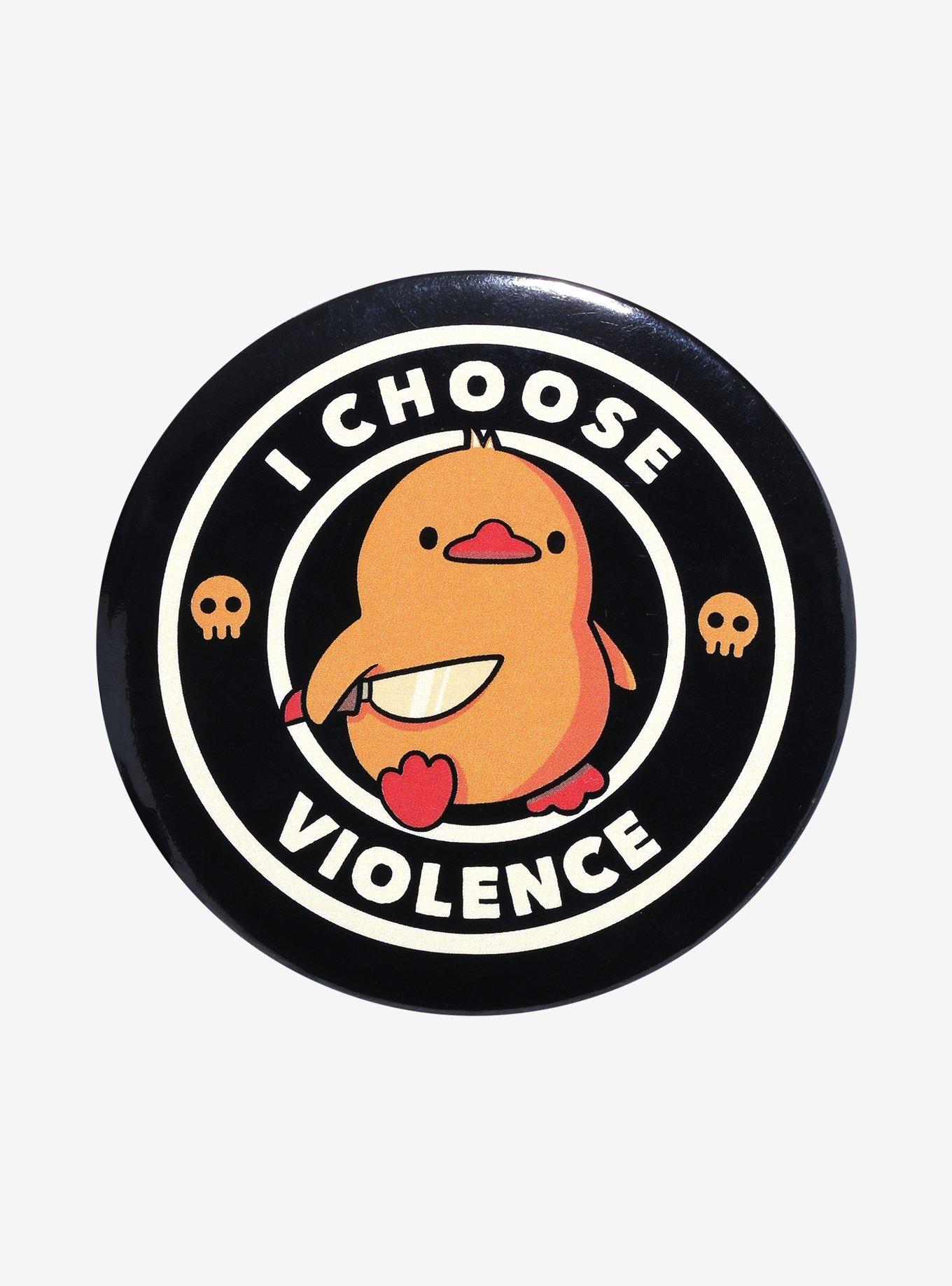 I Choose Violence Duck 3 Inch Button, , hi-res