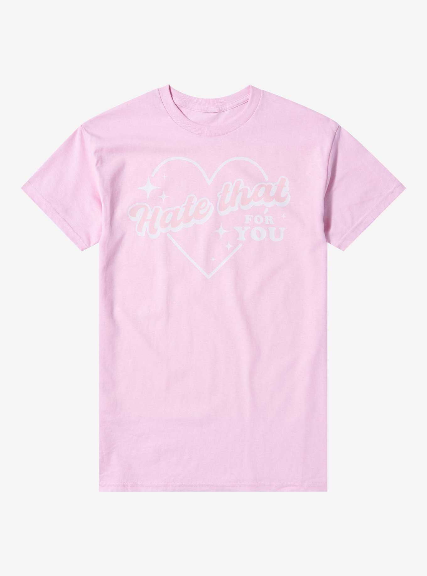 Hate That For You Boyfriend Fit Girls T-Shirt, , hi-res