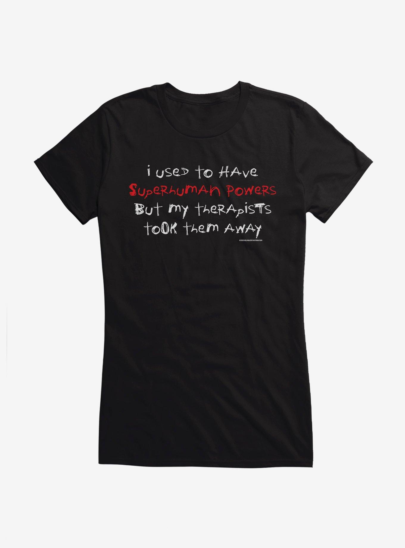 I Used To Have Superhuman Powers Girls T-Shirt