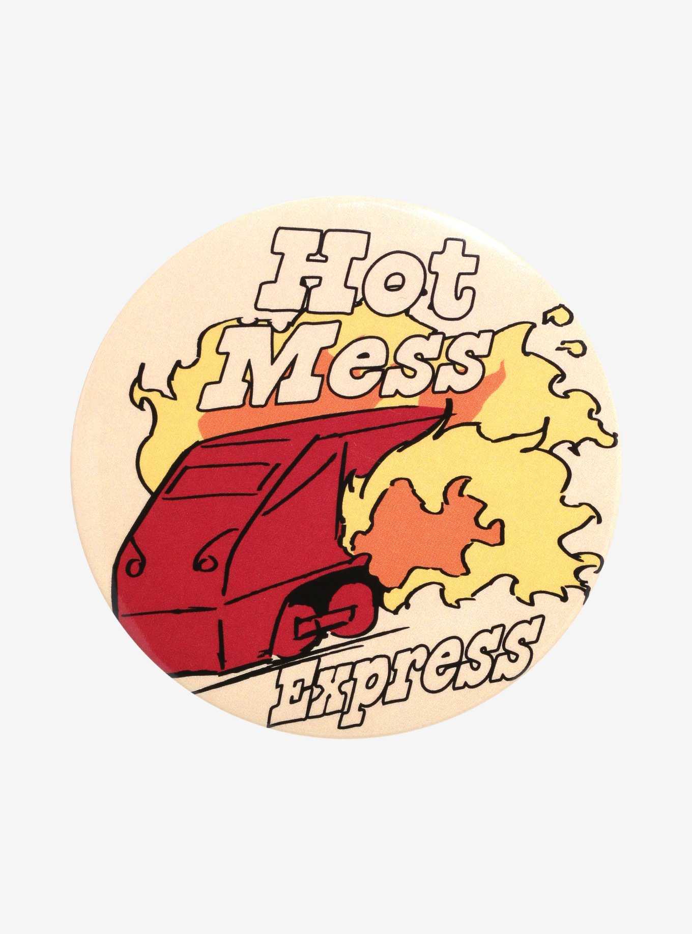 Hot Mess Express 3 Inch Button, , hi-res