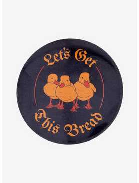 Get This Bread Ducks 3 Inch Button, , hi-res