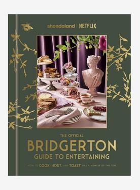 The Official Bridgerton Guide To Entertaining Book