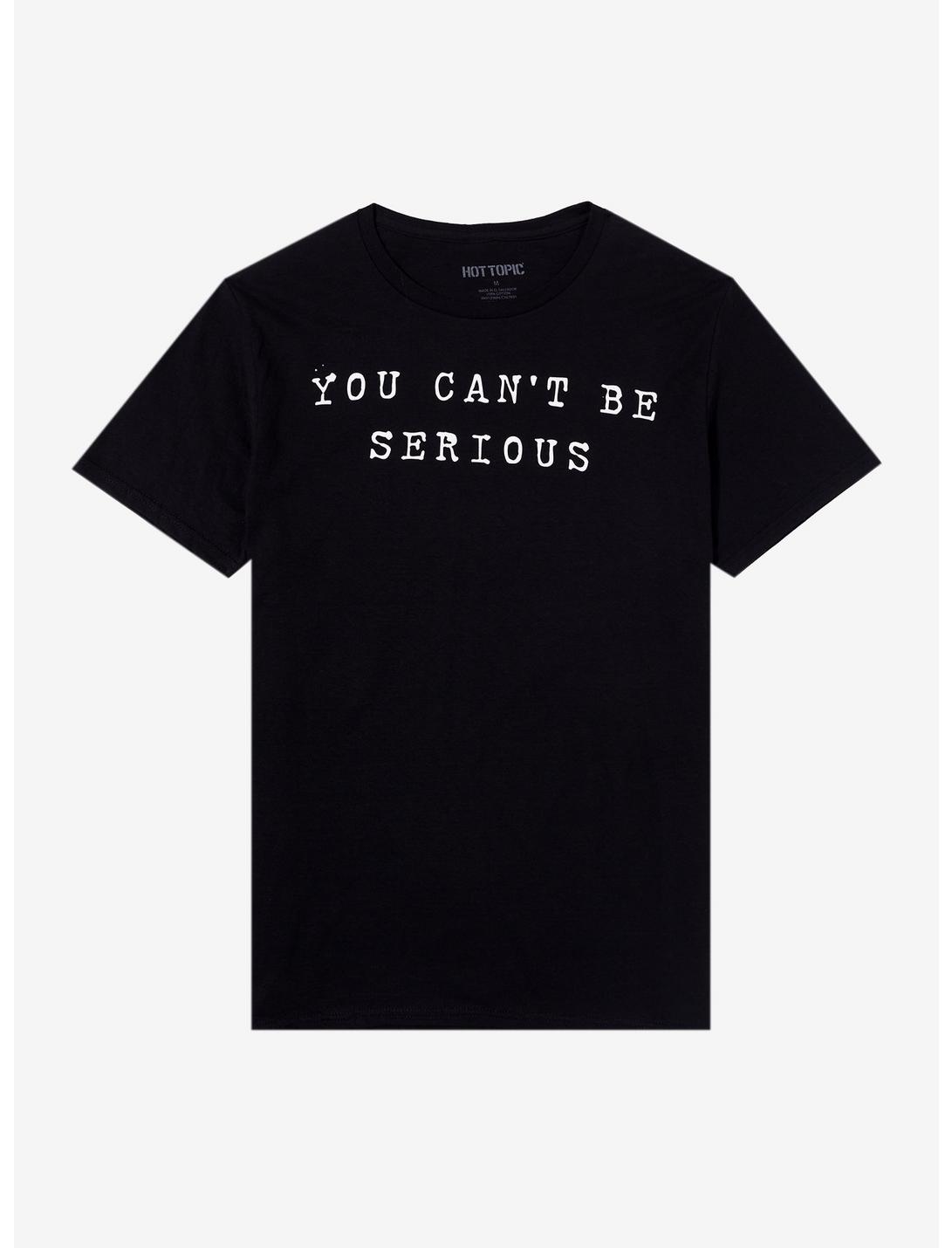 You Can't Be Serious T-Shirt, BLACK, hi-res