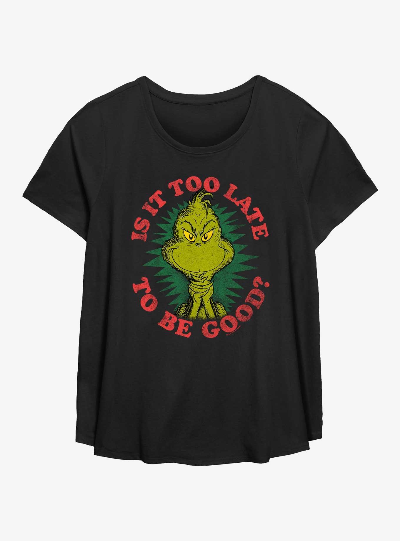 Dr. Seuss How The Grinch Stole Christmas Too Late To Be Good Girls T-Shirt Plus