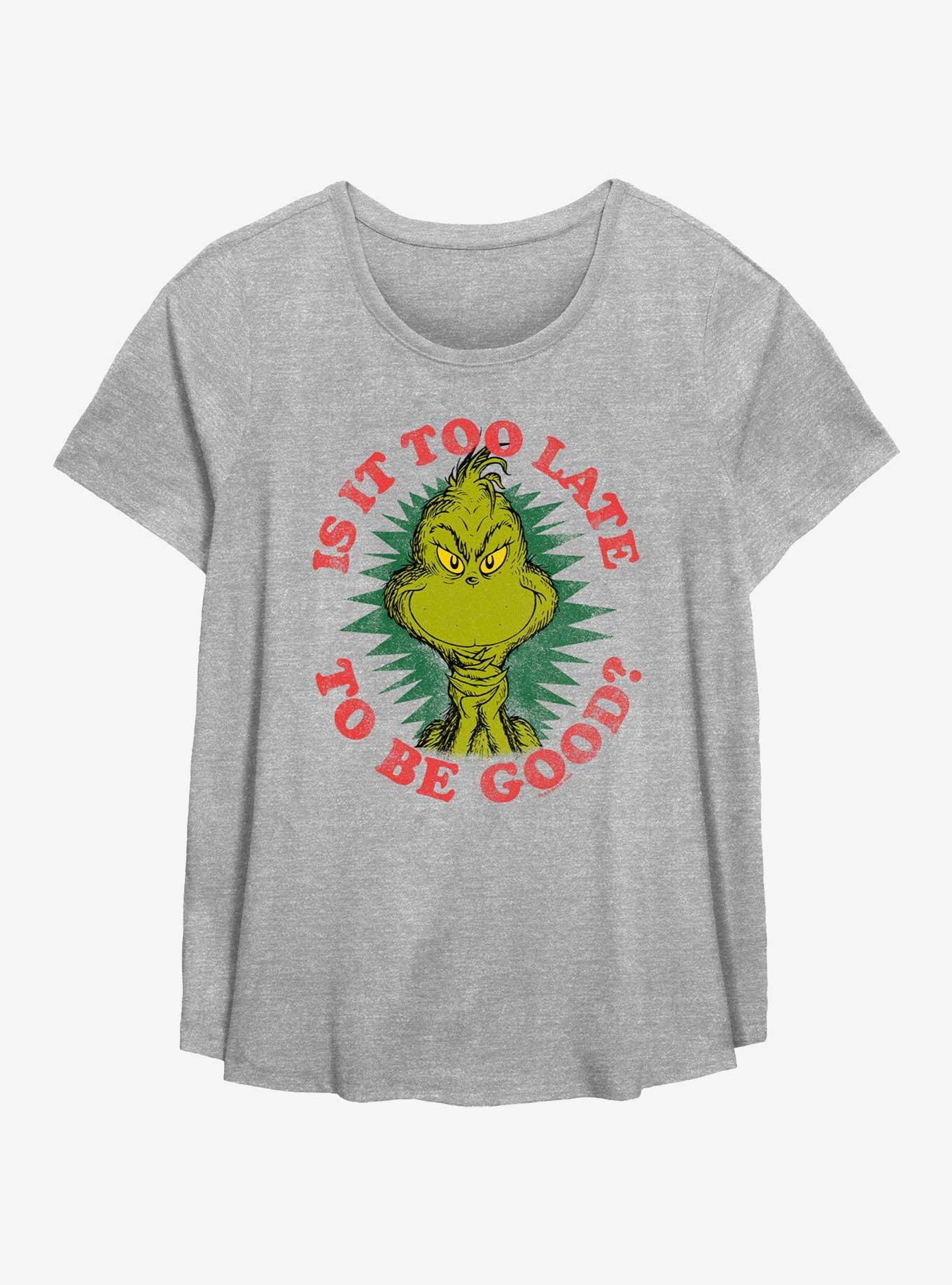 Dr. Seuss How The Grinch Stole Christmas Too Late To Be Good Girls T-Shirt Plus Size