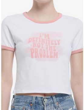 Not The Problem Ringer Girls Baby T-Shirt, , hi-res