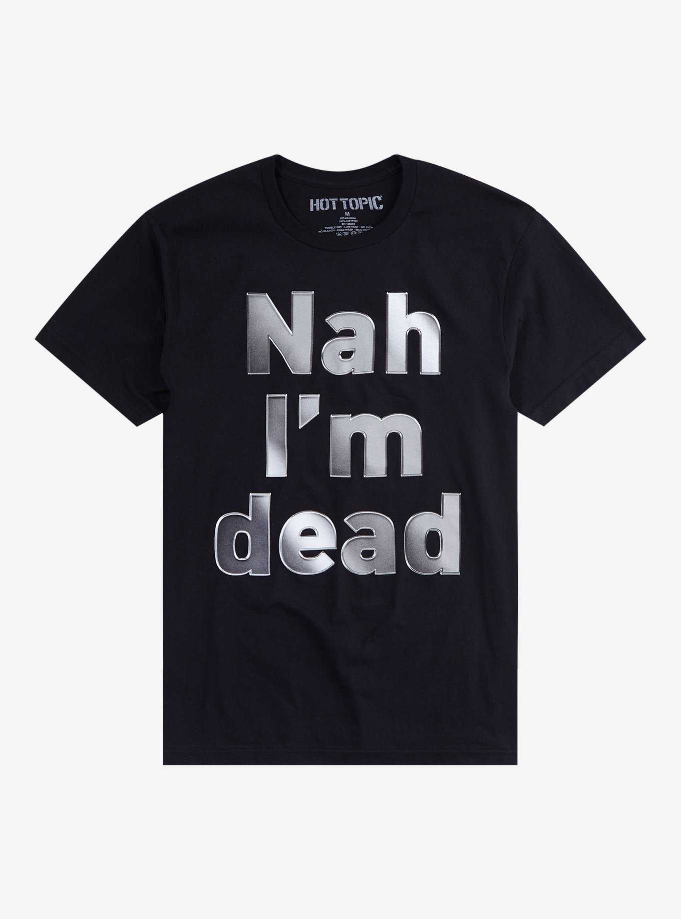 Nah I'm Dead T-Shirt, , hi-res