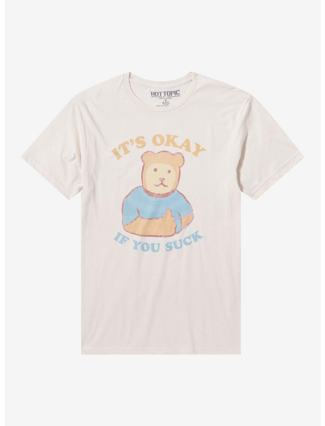 Teddy Bear It's Okay If You Suck T-Shirt By HBDESIGNS, NATURAL, hi-res