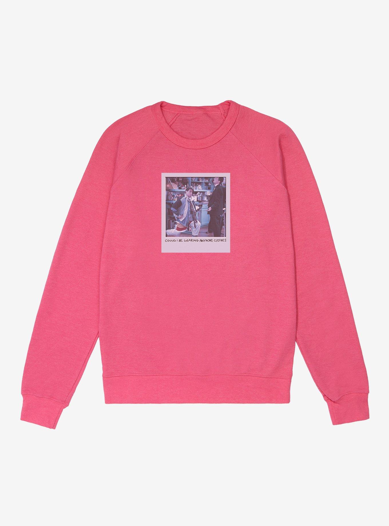Friends Joey Could I Be Wearing Anymore Clothes French Terry Sweatshirt, , hi-res