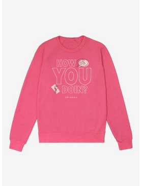 Friends How You Doin? French Terry Sweatshirt, , hi-res