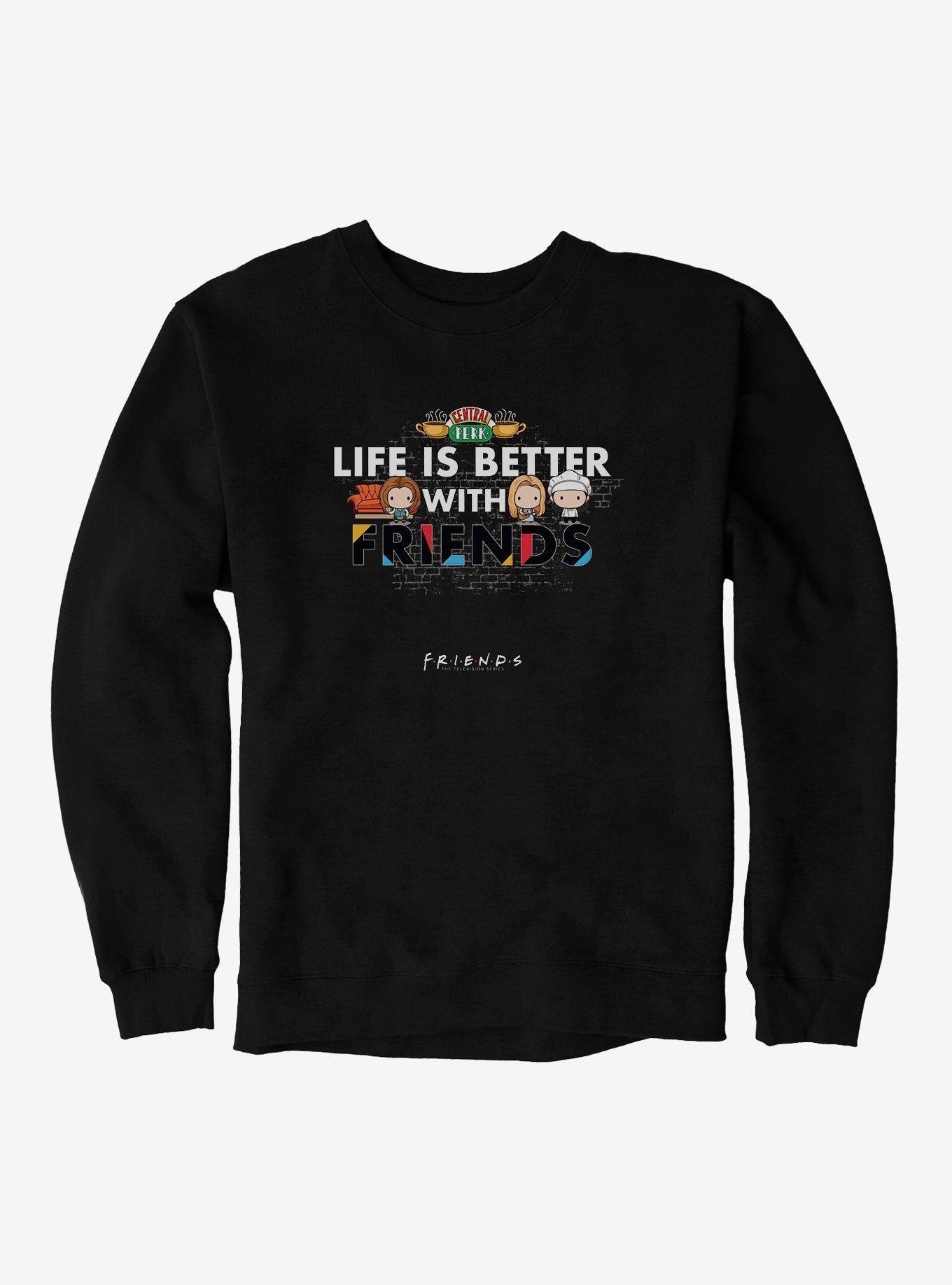 Friends Life Is Better With Friends Sweatshirt, BLACK, hi-res