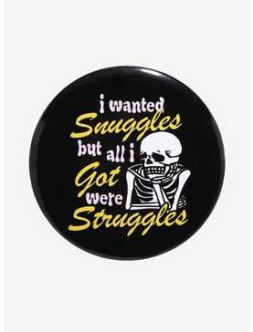 Snuggles & Struggles Skeleton Button, , hi-res