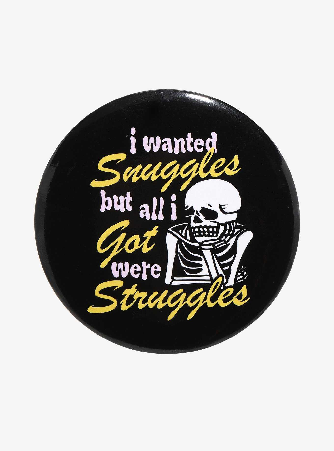 Snuggles & Struggles Skeleton Button, , hi-res