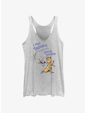 Dr. Seuss's I Had Trouble Getting Into Solla Sollew Trouble Womens Tank Top, , hi-res