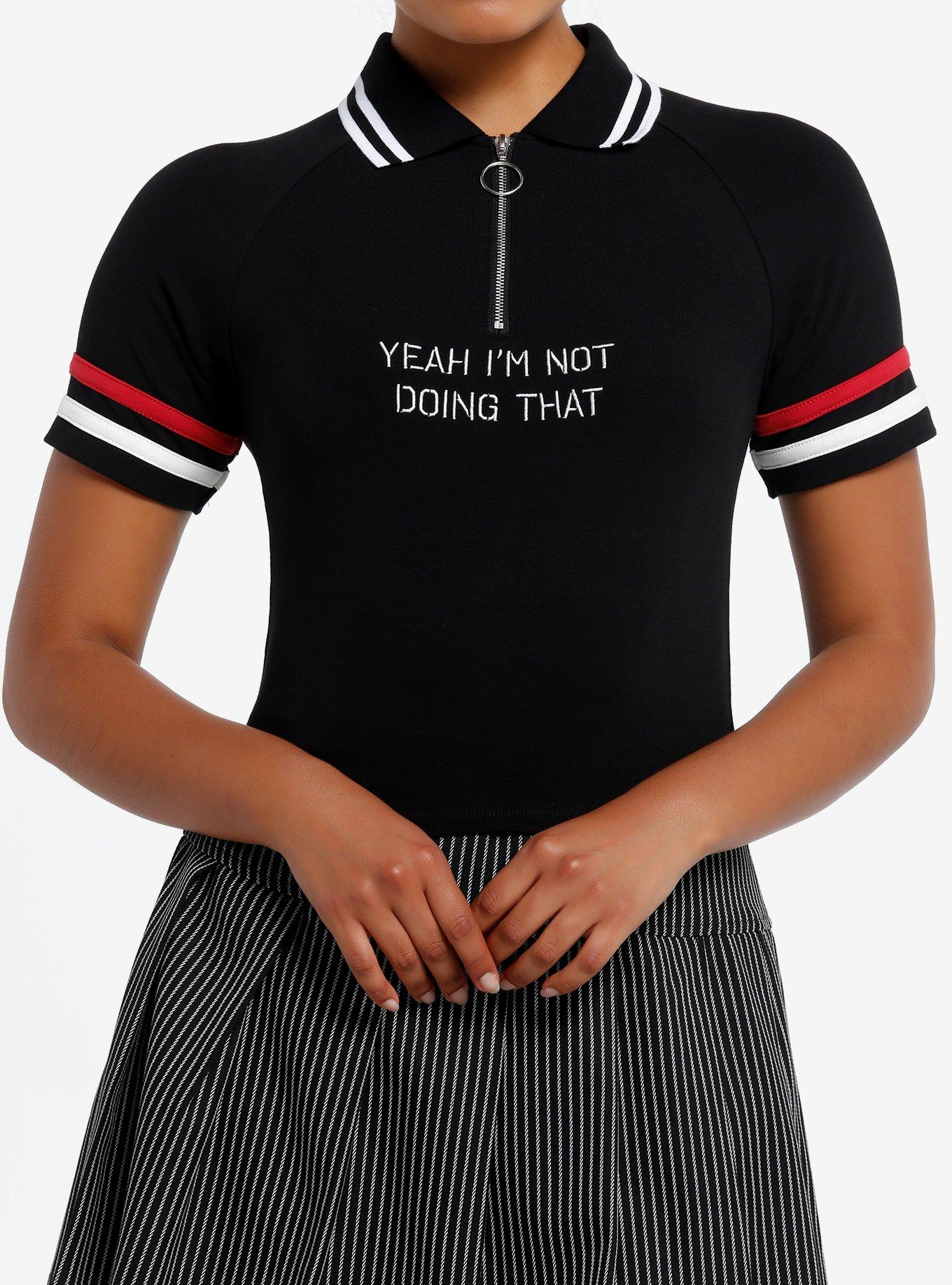 I'm Not Doing That Zipper Crop Girls Polo Shirt