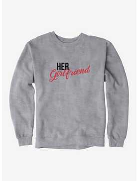 Her Girlfriend Sweatshirt, , hi-res