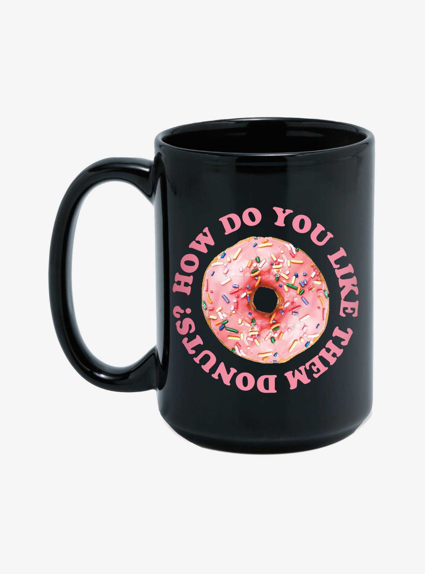 How Do You Like Them Donuts 15oz Mug, , hi-res