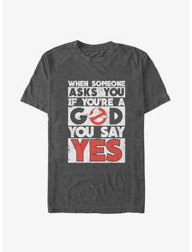Ghostbusters When Someone Asks If You're A God Quote T-Shirt, , hi-res