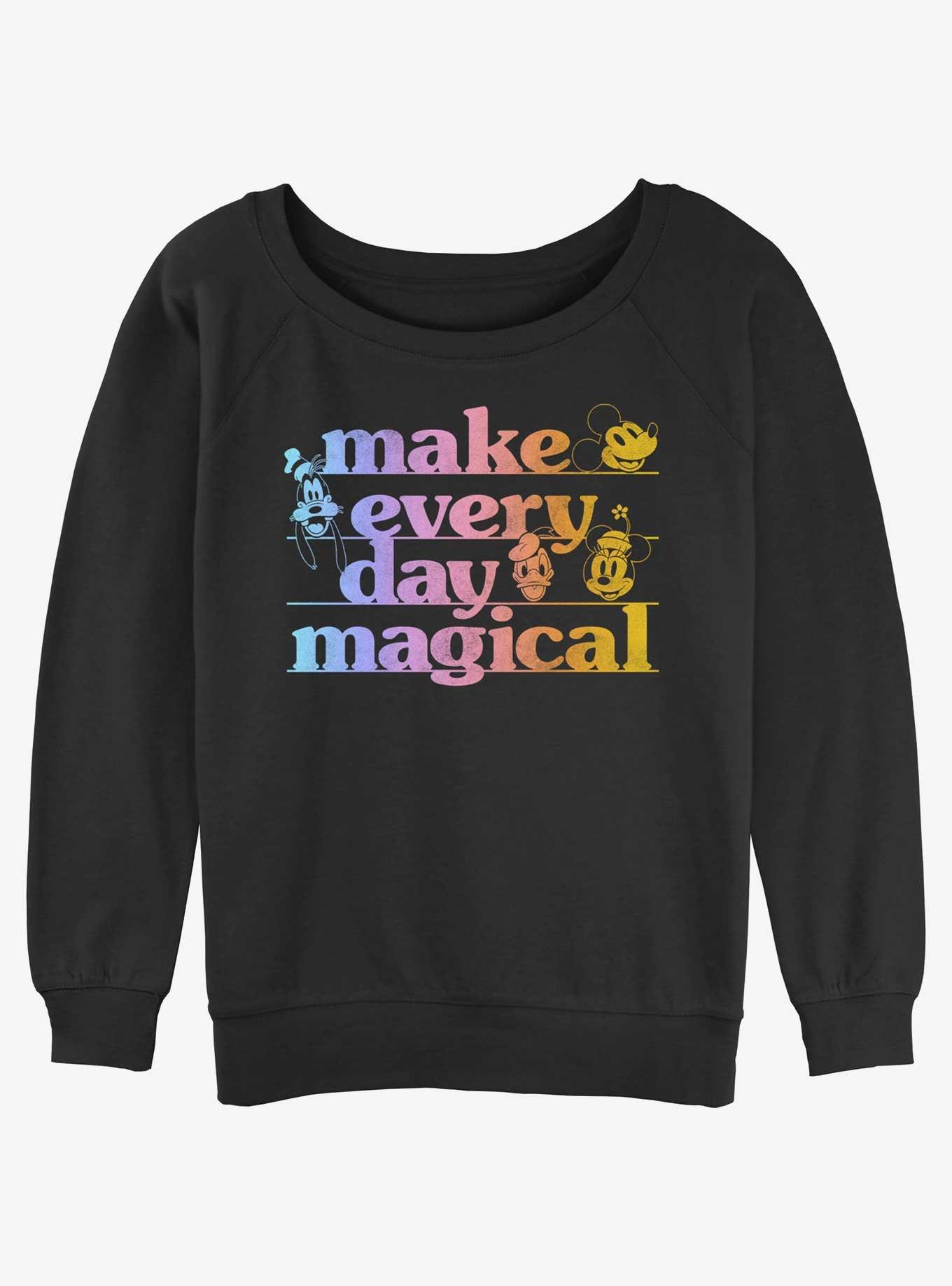 Disney Mickey Mouse every day magical Womens Slouchy Sweatshirt