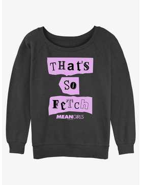 Mean Girls That's So Fetch Womens Slouchy Sweatshirt, , hi-res