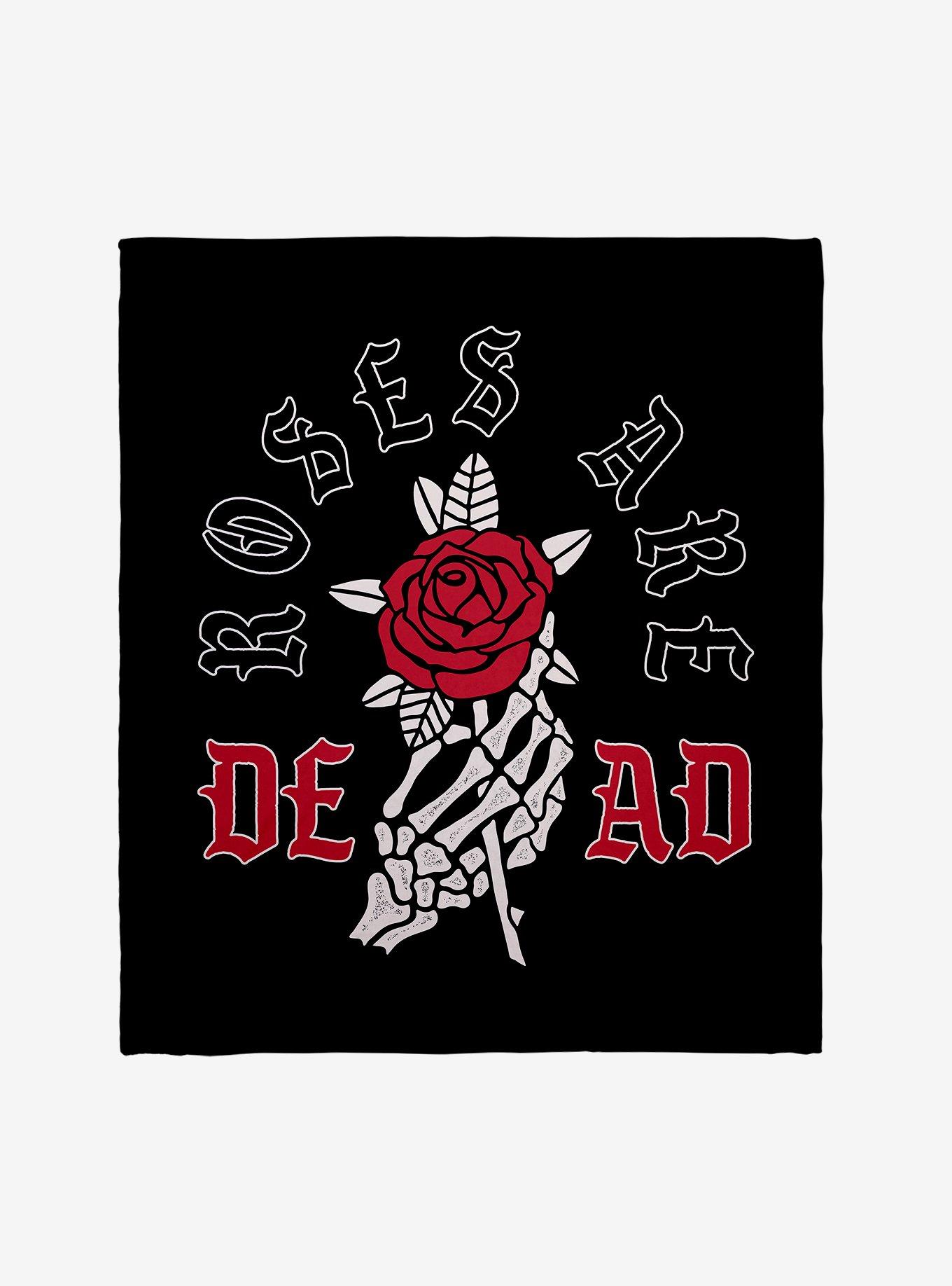 Roses Are Dead Throw Blanket