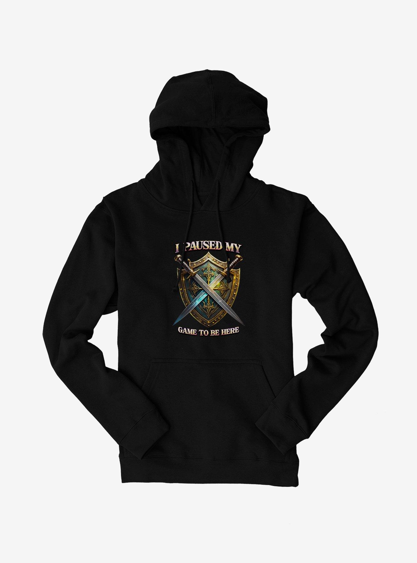 Swords I Paused My Game To Be Here Hoodie