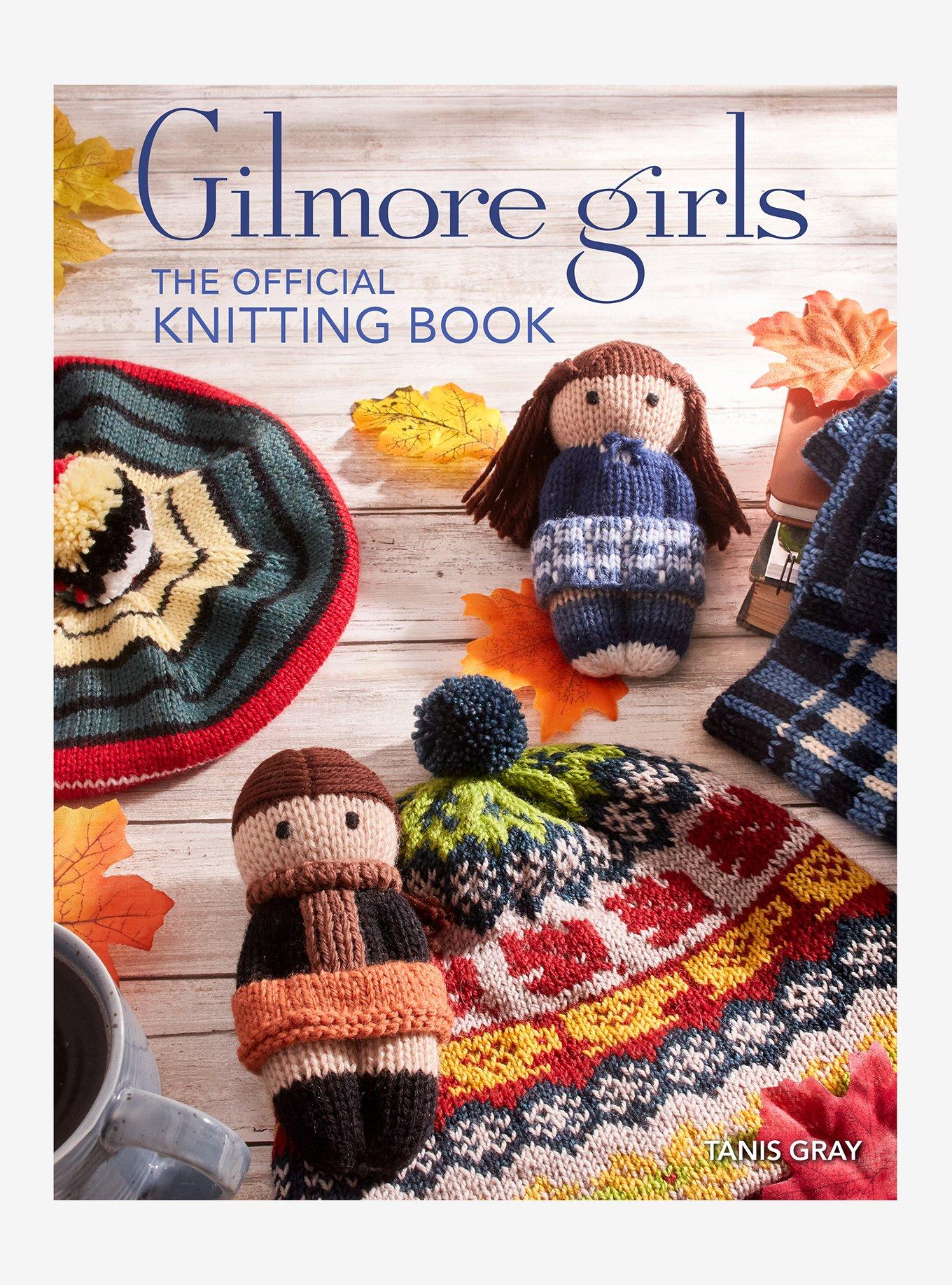 Gilmore Girls: The Official Knitting Book