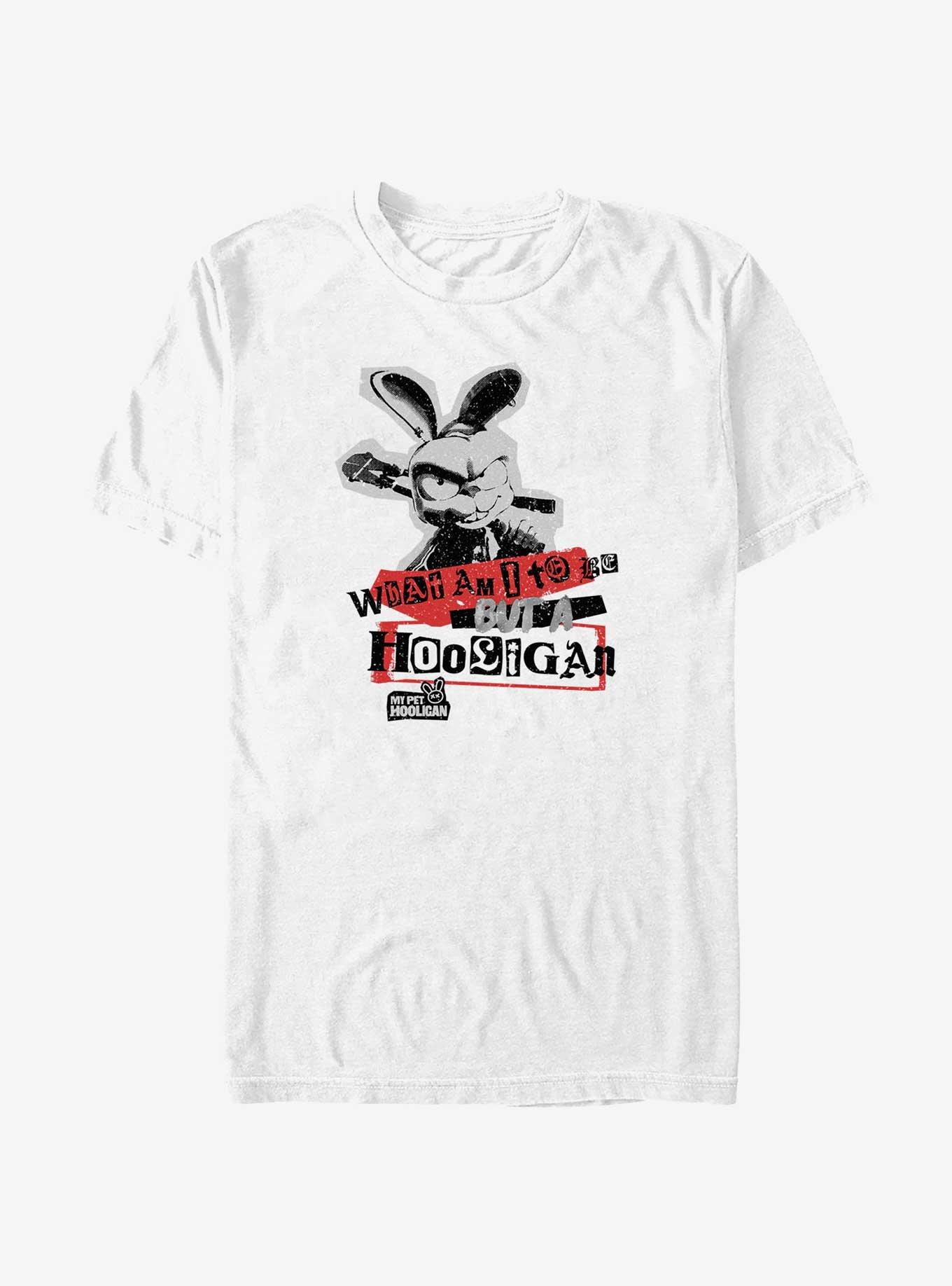 My Pet Hooligan Be A Hooligan T-Shirt, , hi-res