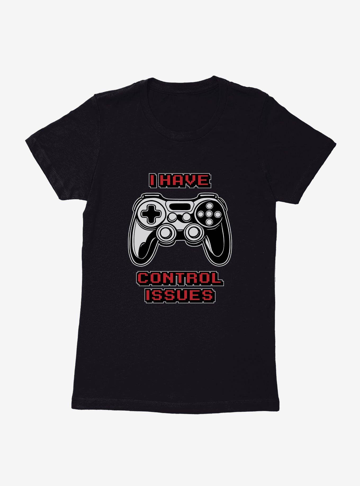 I Have Control Issues Womens T-Shirt, BLACK, hi-res