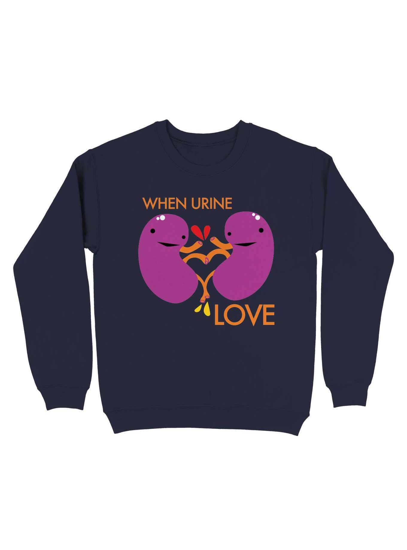 Kidney When Urine Love Sweatshirt, , hi-res